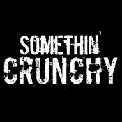 Podcast SOMETHIN’ CRUNCHY