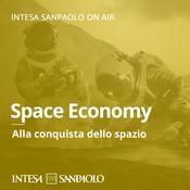 Podcast Space Economy: Alla conquista dello spazio - Intesa Sanpaolo On Air