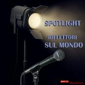 Podcast Spotlight - Riflettori sul Mondo