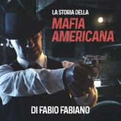 Podcast STORIA DELLA MAFIA AMERICANA