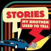 Podcast Stories My Brother Used To Tell