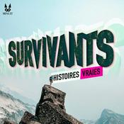 Podcast Survivants • Histoires vraies