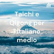 Podcast Taichi e Qigong per l'italiano medio