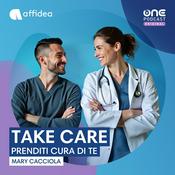 Podcast Take Care - Prenditi cura di te