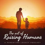 Podcast The Art of Raising Humans