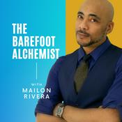 Podcast "THE BAREFOOT ALCHEMIST" Music+Talk Podcast