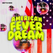 Podcast American Fever Dream