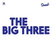 Podcast The Big Three by Donut Media