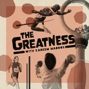 Podcast The Greatness with Kareem Maddox