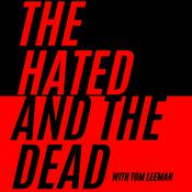 Podcast The Hated and the Dead