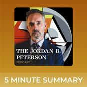 Podcast The Jordan B. Peterson Podcast | 5 minute podcast summaries | Jordan Peterson