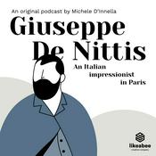 Podcast The life of Giuseppe De Nittis