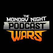 Podcast The Monday Night Podcast Wars