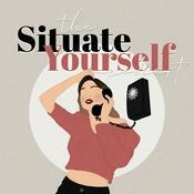 Podcast The Situate Yourself Podcast