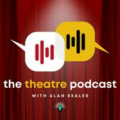 Podcast The Theatre Podcast with Alan Seales