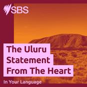 Podcast The Uluru Statement from the Heart in Your Language