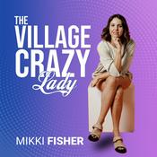 Podcast The Village Crazy Lady