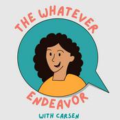 Podcast The Whatever Endeavor