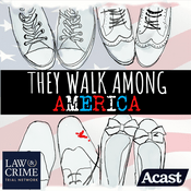 Podcast They Walk Among America - US True Crime