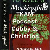 Podcast TKAM Podcast Gabby & Christina