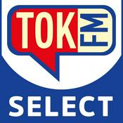 Podcast TOK FM Select