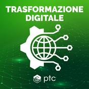 Podcast Trasformazione digitale - Come il Digitale trasforma il Fisico