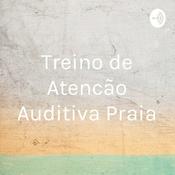 Podcast Treino de Atencão Auditiva Praia