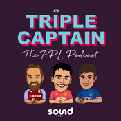 Podcast Triple Captain FPL