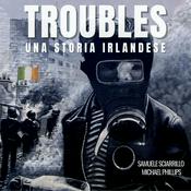 Podcast Troubles - Una Storia Irlandese