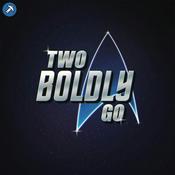 Podcast Two Boldly Go - A Star Trek Marathon Podcast