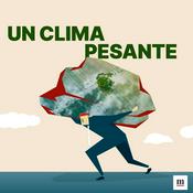 Podcast Un clima pesante