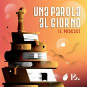 Podcast Una Parola al Giorno - il podcast