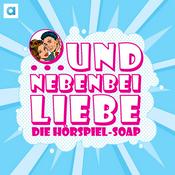 Podcast … und nebenbei Liebe – die Hörspiel-Soap