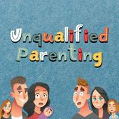 Podcast Unqualified Parenting