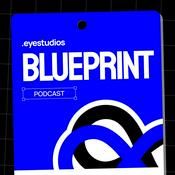 Podcast Blueprint - Eye Studios Podcast