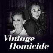 Podcast Vintage Homicide: A true crime podcast