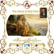 Podcast Vita interna di Gesù Cristo, meditazioni