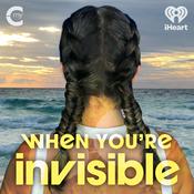 Podcast When You're Invisible