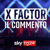 Podcast X Factor - Il Commento