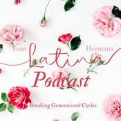 Podcast Your Latina Hermana