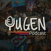 Podcast Yugen (cinema, serie tv, libri, fumetti, musica, giochi, luoghi, consigli, classifiche, film, nerd)