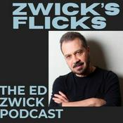 Podcast Zwick's Flicks - The Ed Zwick Podcast