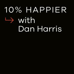 Ascolta 10% Happier with Dan Harris nell'app