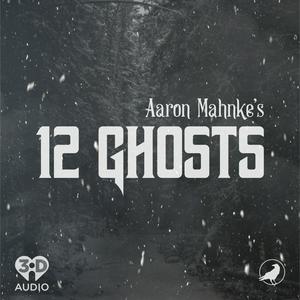 Ascolta 12 Ghosts nell'app