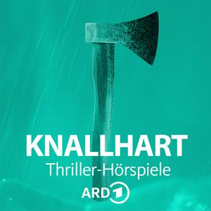 Ascolta Knallhart - Die ARD Thriller-Hörspiele nell'app