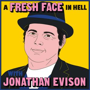 Ascolta A Fresh Face in Hell with Jonathan Evison nell'app