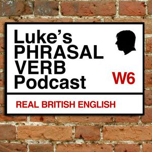 Ascolta A Phrasal Verb a Day - Learn English Phrasal Verbs with Luke Thompson nell'app