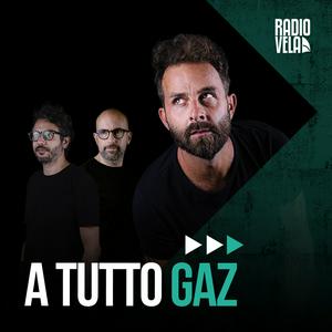 Ascolta A TUTTO GAZ PODCAST nell'app