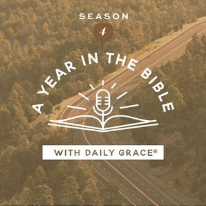 Ascolta A Year in the Bible with Daily Grace nell'app