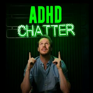 Ascolta ADHD Chatter nell'app